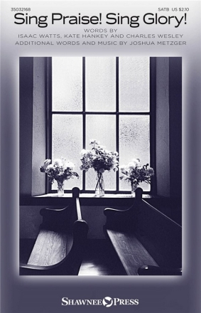 Sing Praise! Sing Glory! SATB Chorpartitur