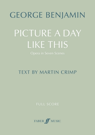 Picture a Day Like This  Opera in Seven Scenes full score