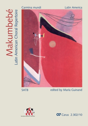 Makumbeb I. Latin American Choral Repertoire for mixed voices. Carmina mundi Coro SATB Chorbuch
