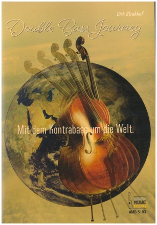 Double Bass Journey - Mit dem Kontrabass um die Welt