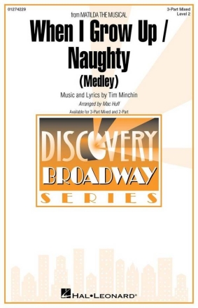 When I Grow Up / Naughty(from Matilda The Musical) 3-Part Mixed Choir Chorpartitur