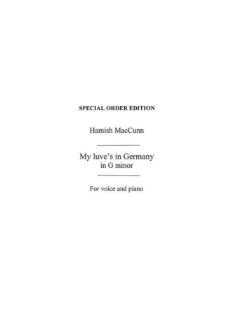 My Luve's In Germany Vocal and Piano Buch