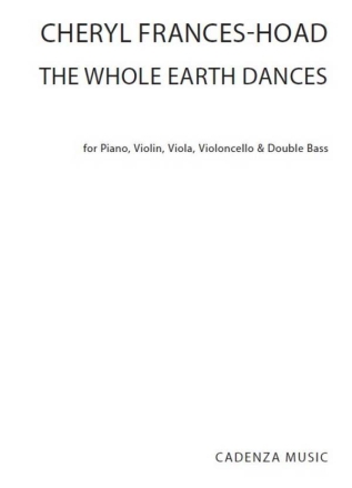 The Whole Earth Dances Violin, Viola, Cello, Double Bass and Piano Partitur + Stimmen