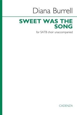 Sweet was the song SATB Chorpartitur