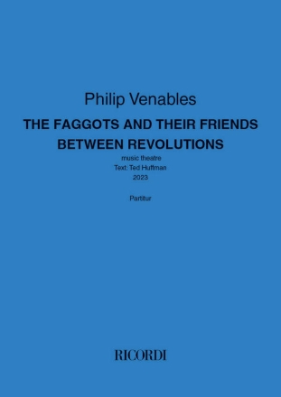 The faggots and their friends betweeen revolutions Ensemble, Choir Score