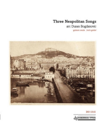 Three Neapolitan Songs pour guitare seule