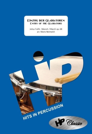 Einzug der Gladiatoren (Entry of the Gladiators) op.68 fr Percussion-Ensemble (7-9 Spieler) Partitur und Stimmen