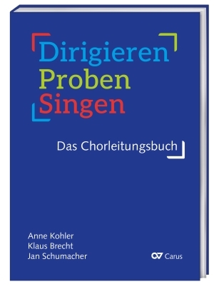 Dirigieren  Proben  Singen  Das Chorleitungsbuch