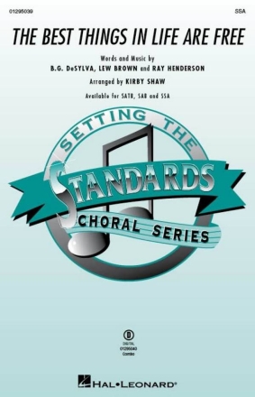 The Best Things in Life Are Free SSA Choral Score