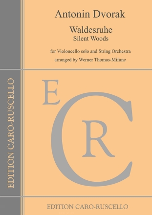 Waldesruhe (Silent Woods) for violoncello solo and string orchestra score and solo part