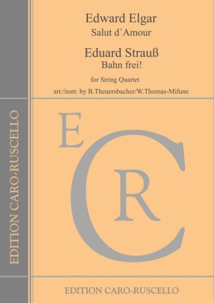 Salut dAmour (Elgar) und Bahn frei! (E. Strau) fr Streichquartett Stimmen