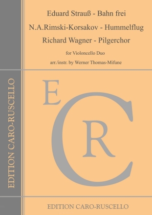 Bahn frei, Hummelflug und Pilgerchor  fr 2 Violoncelli Stimmen