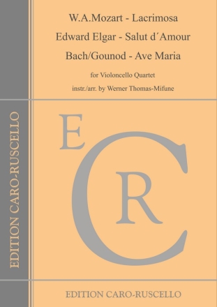 Lacrimosa Salut dAmour, Ave Maria fr 4 Violoncelli Stimmen