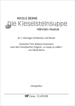 Die Kieselsteinsuppe 1stg Kinderchor, Pfte Chorpartitur
