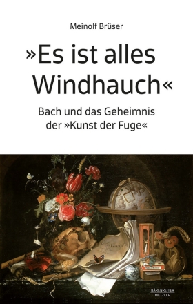 Es ist alles Windhauch Bach und das Geheimnis der 