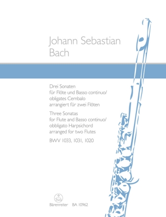 3 Sonaten fr Flte und Basso continuo/obligates Cembalo BWV 1033, 1031, 1020 fr 2 Flten Spielpartitur