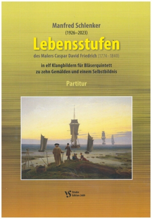 Lebensstufen des Malers Caspar David Friedrich (1774-1840) fr Blserquintett Partitur