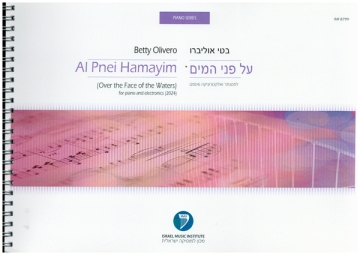 Al Pnei Hamayim (Over the Face of the Waters) for piano and electronics  score