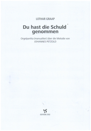 Du hast die Schuld genommen  fr Orgel (manualiter)