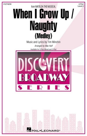 When I Grow Up / Naughty(from Matilda The Musical) 2-Part Choir Choral Score