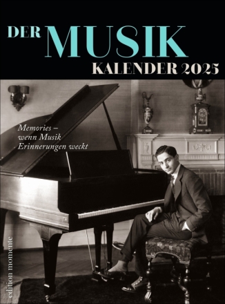 Der Musik Kalender 2025 -Memories - wenn Musik  Erinnerungen weckt Wochenkalender 32,5 x 24 cm