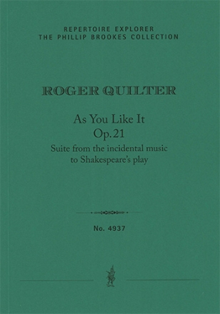 Suite from the incidental music to Shakespeares play As you like it, Op. 21 The Phillip Brookes Collection