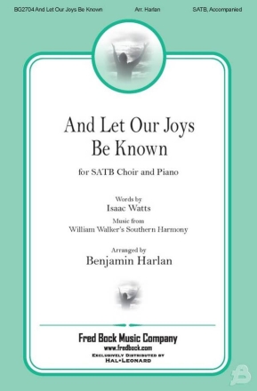 And Let Our Joys Be Known SATB Choral Score