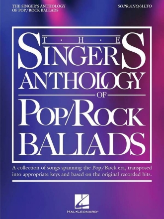The Singer's Anthology of Pop/Rock Ballads for soprano/alto voice and piano Songbook