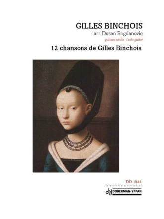 12 chansons de Gilles Binchois Guitar Book