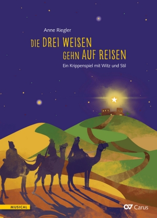 Die drei Weisen gehn auf Reisen fr 1-2st. Kinder- und Jugendchor, Soli, Sprechrollen, Klavier, Violine ad lib., 1-2 Melodieinstrume Partitur