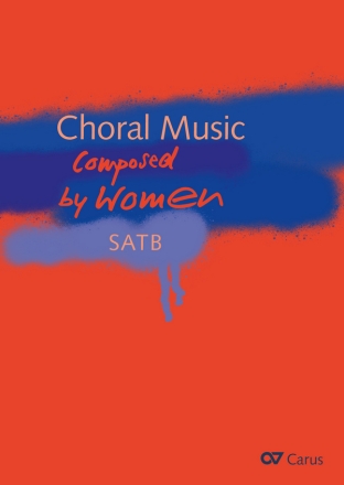 Choral Music Composed by Women fr gem Chor (divisi), teils mit Klavier/Orgel Chorbuch