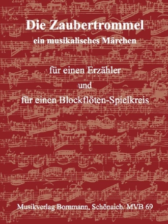 Die Zaubertrommel fr Sprecher, 4 Blockflten und Percussion Partitur