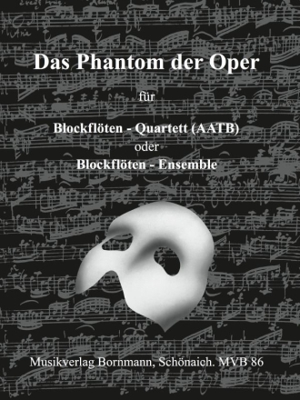 Das Phantom der Oper fr 4 Blockflten (AATB) Partitur