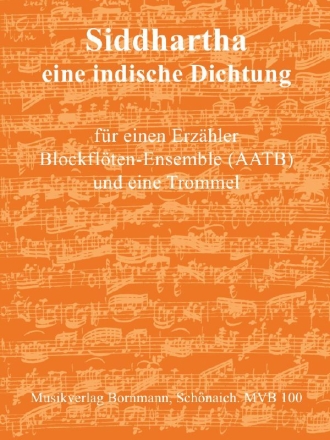 Siddharta fr Sprecher, Blockfltenensemble (AATB) und Trommel Partitur