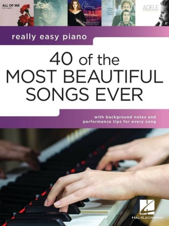 40 of the most beautiful songs ever  for eally easy piano