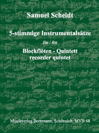 Fnfstimmige Instrumentalstze  fr 5 Blockflten  Partitur