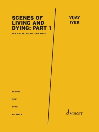 Scenes of Living and Dying: Part 1 Violine, Klavier, und video Partitur und Stimme