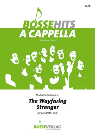 The Wayfaring Stranger (f�r gemischten Chor)  Chorpartitur
