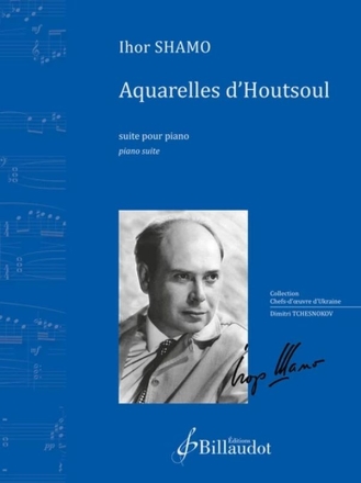 Aquarelles d'Houtsoul (Suite) pour piano