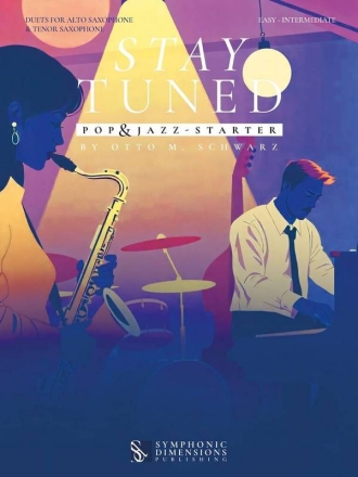 Stay Tuned - Pop & Jazz - Starter for alto and tenor saxophone  easy - intermediate