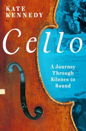 Cello - A Journey Through Silence to Sound  Hardcover (en)