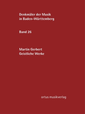 Martin Gerbert: Geistliche Werke Missa in Coena Domini / 12 Offertorien Festeinband (Leinen)