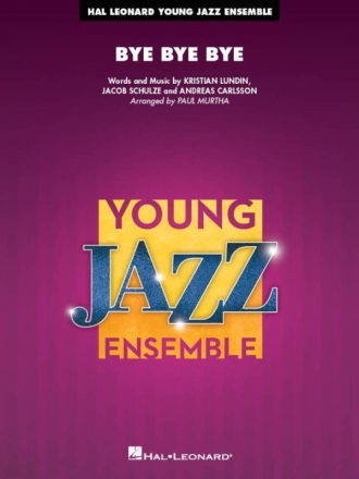 Bye Bye Bye Jazz Ensemble Partitur und Stimmen