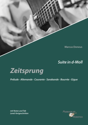 Zeitsprung - Suite d-Moll fr Gitarre (mit Noten und TAB)