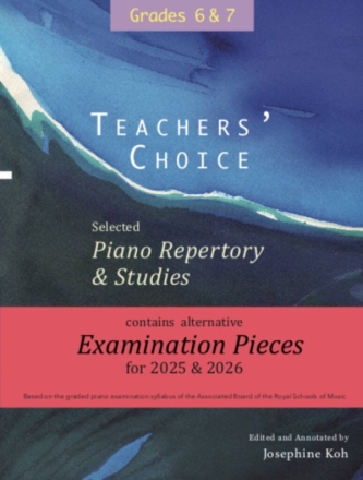 Teachers' Choice Selected Piano 2025 Grade 6-7 Klavier Buch