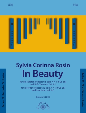 In Beauty fr Blockfltenorchester (S solo A A T B Gb SB) und tiefe Trommel ad lib.