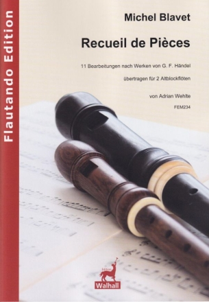 Recueil de Pices (11 Bearbeitungen nach Werken von Hndel) fr 2 Altblockflten Partitur und Stimmen