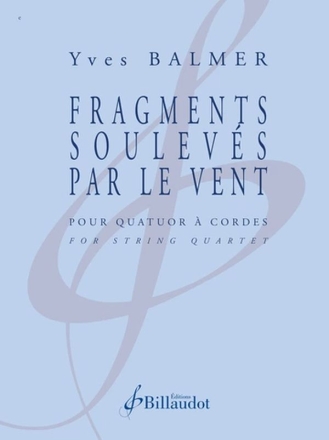 Fragments soulevs par le Vent pour quatuor  cordes partition et parties