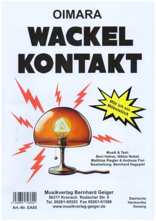 Oimara: Wackelkontakt (Wr ich ein Mbelstck) fr Gesang und steirische Harmonika