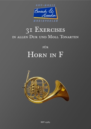 31 Exercises in allen Dur- und Moll-Tonarten fr Horn in F